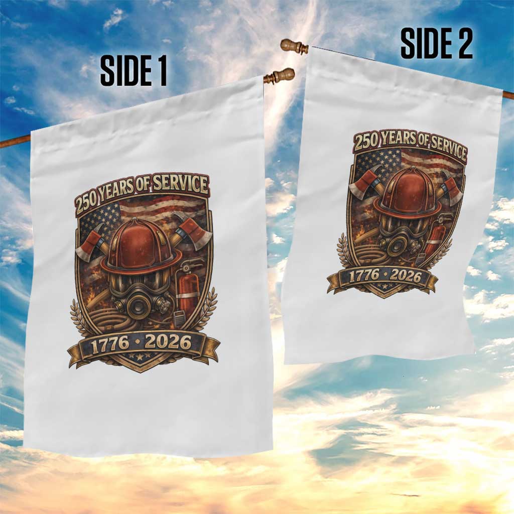Patriotic Firefighter 250 Years Of Service USA Anniversary Gift Garden Flag