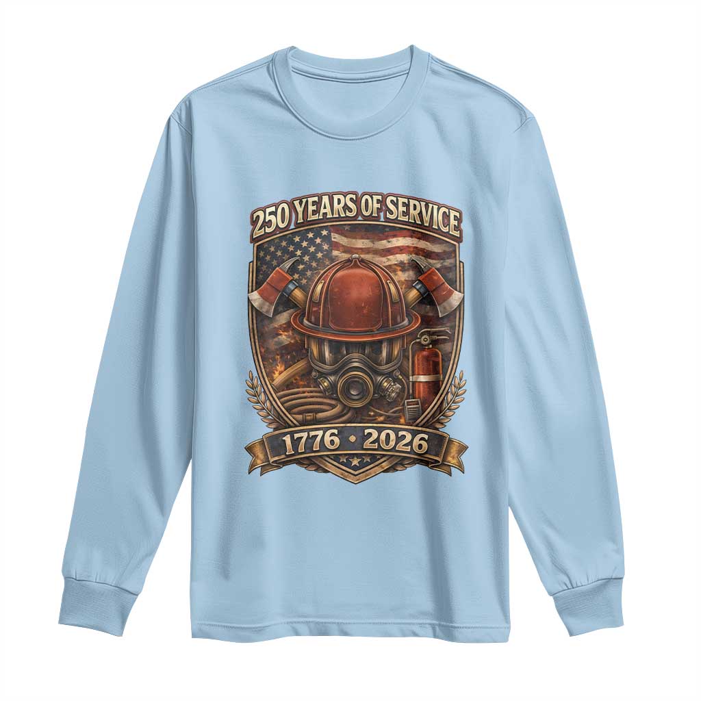 Patriotic Firefighter 250 Years Of Service USA Anniversary Gift Long Sleeve Shirt