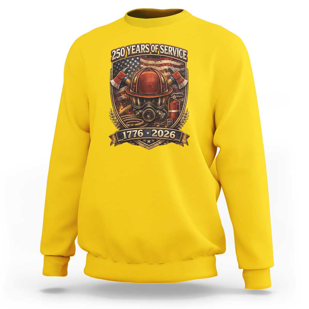 Patriotic Firefighter 250 Years Of Service USA Anniversary Gift Sweatshirt