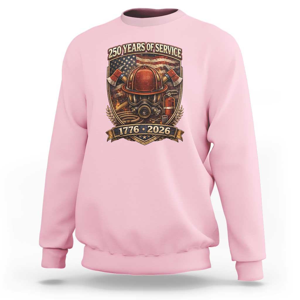 Patriotic Firefighter 250 Years Of Service USA Anniversary Gift Sweatshirt