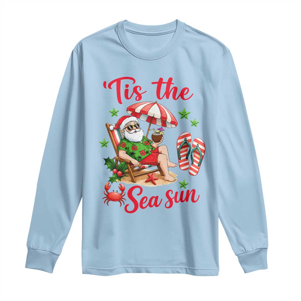 Funny Santa Christmas In July Graphic Long Sleeve Shirt Tis The Sea Sun