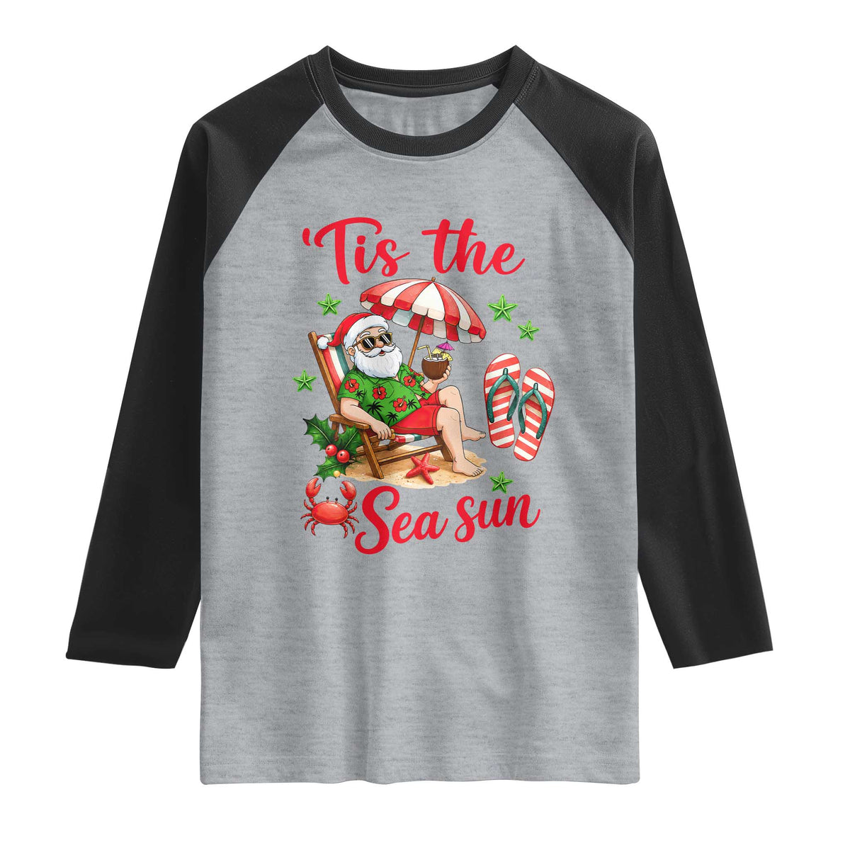 Funny Santa Christmas In July Graphic Raglan Shirt Tis The Sea Sun