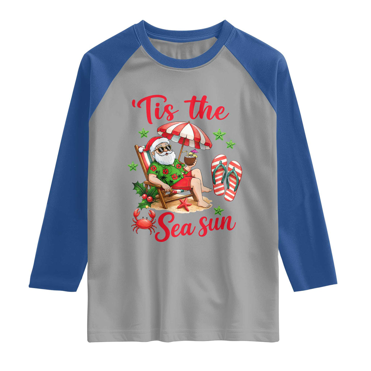 Funny Santa Christmas In July Graphic Raglan Shirt Tis The Sea Sun