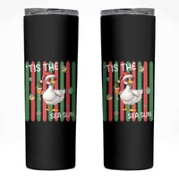 Funny Christmas In July Goose Skinny Tumbler Tis The Sea Sun
