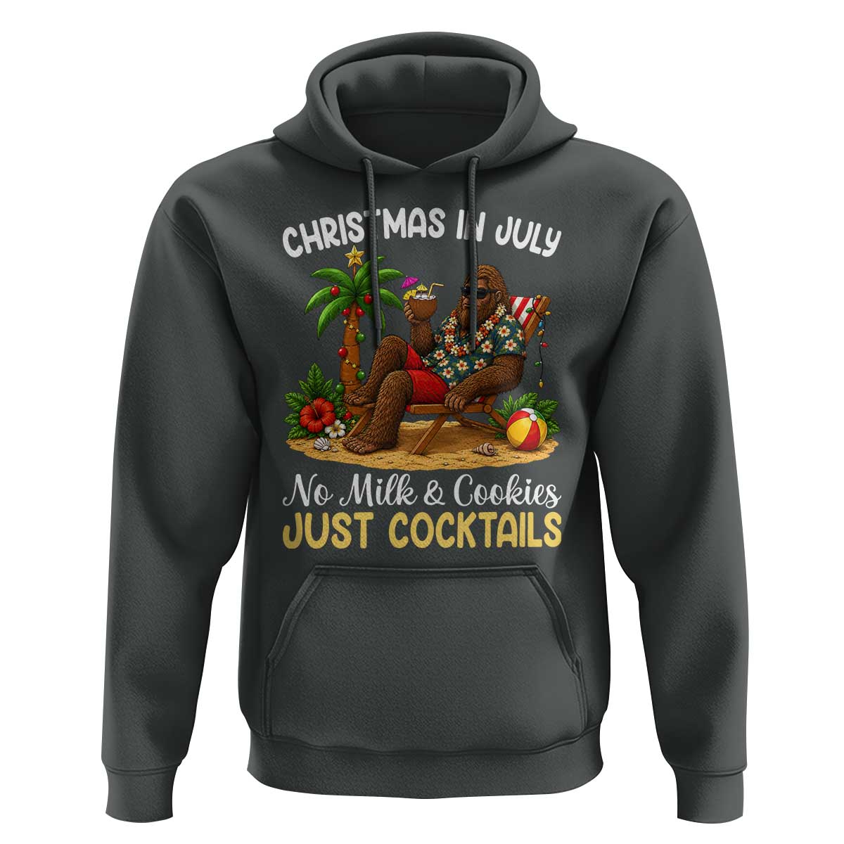 Funny Christmas In July Bigfoot Hoodie No Milk And Cookies Just Cocktails