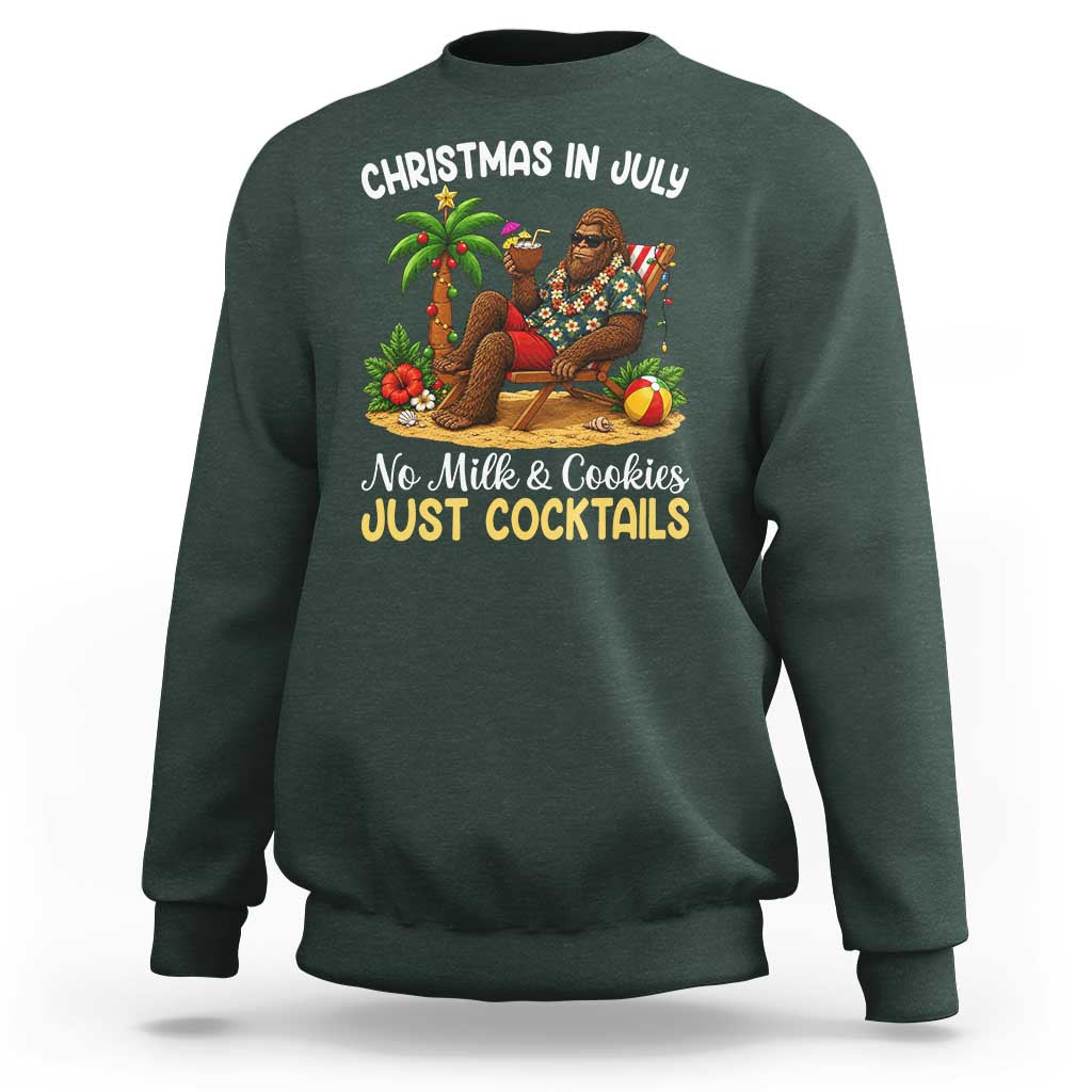Funny Christmas In July Bigfoot Sweatshirt No Milk And Cookies Just Cocktails