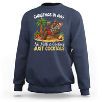 Funny Christmas In July Bigfoot Sweatshirt No Milk And Cookies Just Cocktails