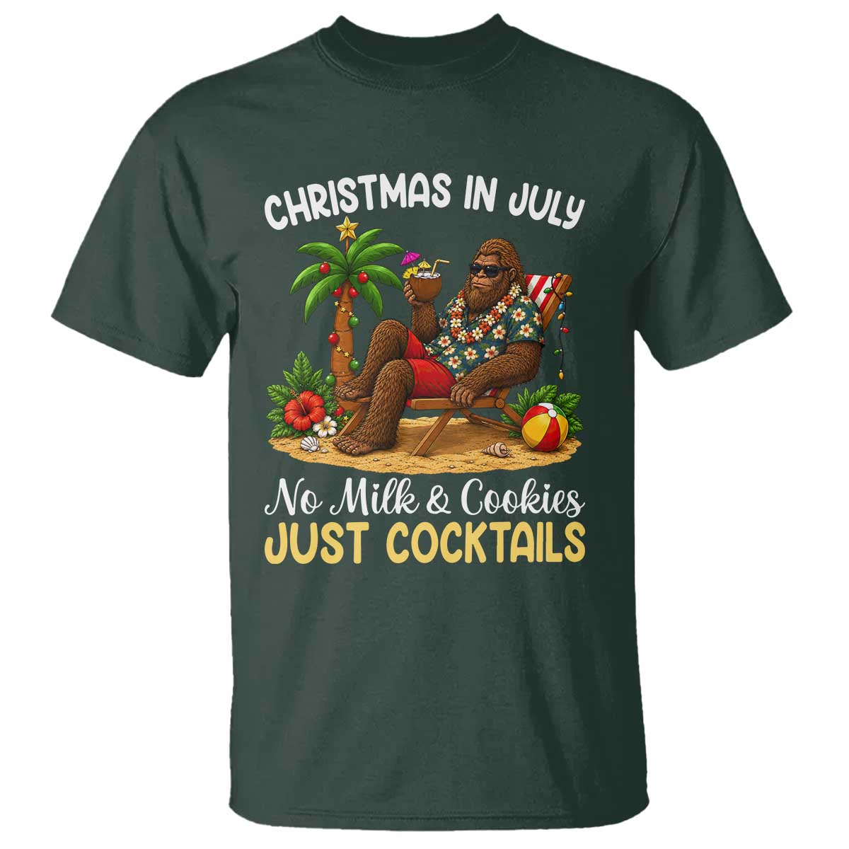 Funny Christmas In July Bigfoot T Shirt No Milk And Cookies Just Cocktails