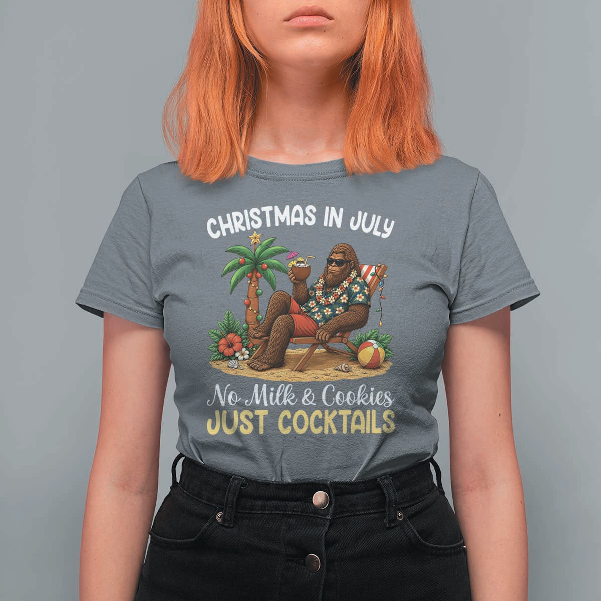 Funny Christmas In July Bigfoot T Shirt For Women No Milk And Cookies Just Cocktails