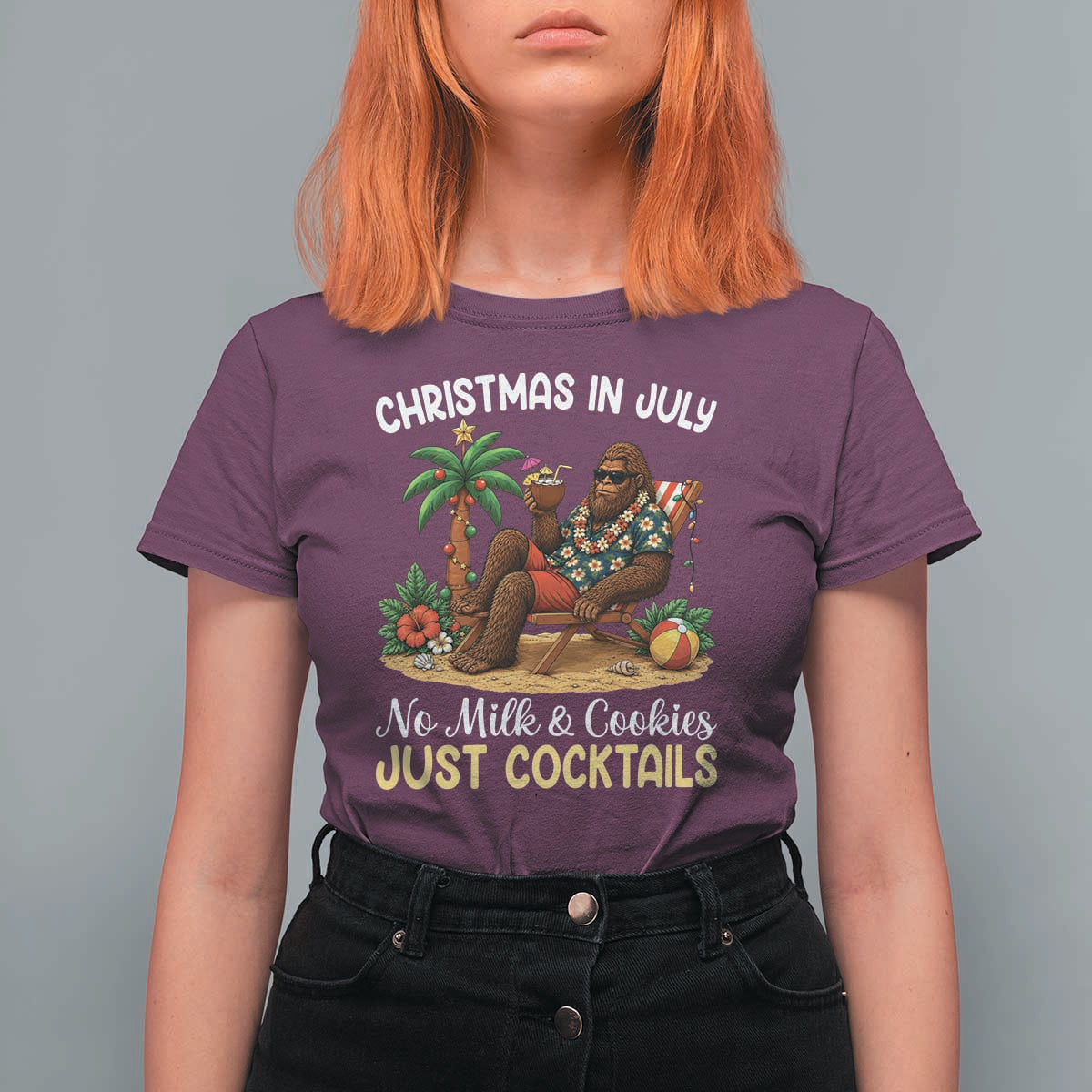 Funny Christmas In July Bigfoot T Shirt For Women No Milk And Cookies Just Cocktails