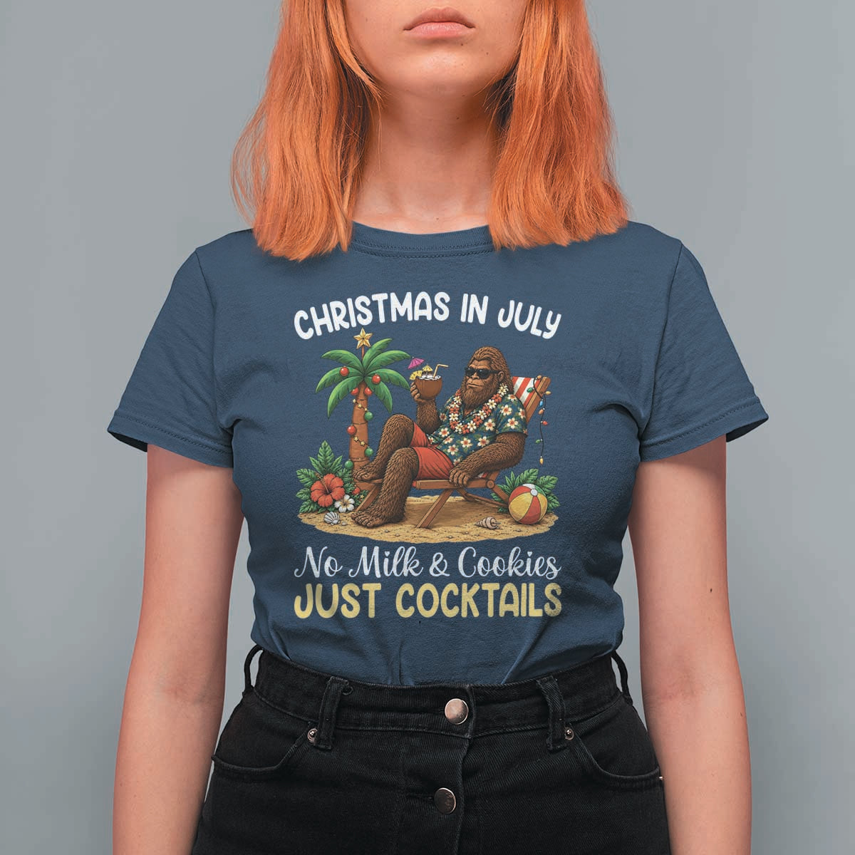 Funny Christmas In July Bigfoot T Shirt For Women No Milk And Cookies Just Cocktails