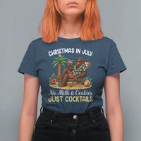Funny Christmas In July Bigfoot T Shirt For Women No Milk And Cookies Just Cocktails