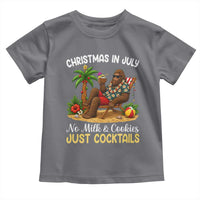 Funny Christmas In July Bigfoot Toddler T Shirt No Milk And Cookies Just Cocktails
