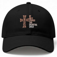 Religious Endometrial Cancer Awareness Baseball Cap My God Is Stronger Than Cancer