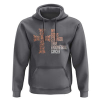 Religious Endometrial Cancer Awareness Hoodie My God Is Stronger Than Cancer