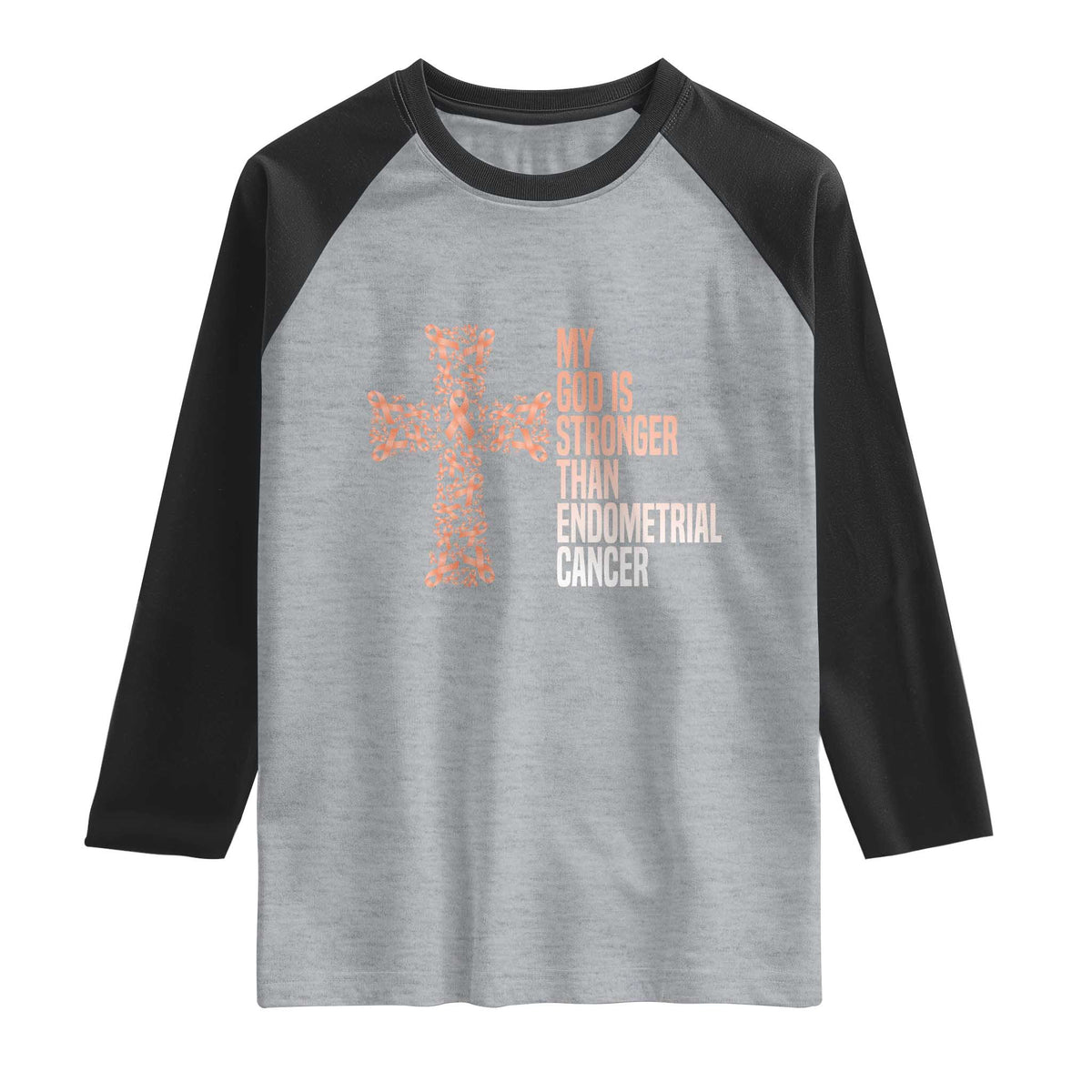 Religious Endometrial Cancer Awareness Raglan Shirt My God Is Stronger Than Cancer