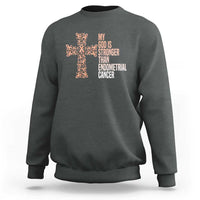 Religious Endometrial Cancer Awareness Sweatshirt My God Is Stronger Than Cancer