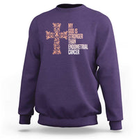 Religious Endometrial Cancer Awareness Sweatshirt My God Is Stronger Than Cancer
