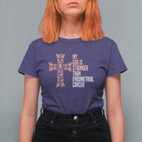 Religious Endometrial Cancer Awareness T Shirt For Women My God Is Stronger Than Cancer