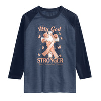 My God Is Stronger Than Endometrial Cancer Raglan Shirt Christian Peach Ribbon