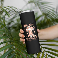 My God Is Stronger Than Endometrial Cancer Skinny Tumbler Christian Peach Ribbon