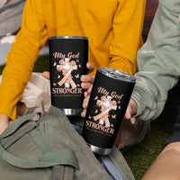My God Is Stronger Than Endometrial Cancer Tumbler Cup Christian Peach Ribbon