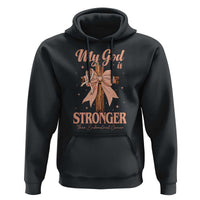 Endometrial Cancer Faith Peach Ribbon Hoodie My God Is Stronger Than Endometrial Cancer