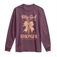 Endometrial Cancer Faith Peach Ribbon Long Sleeve Shirt My God Is Stronger Than Endometrial Cancer