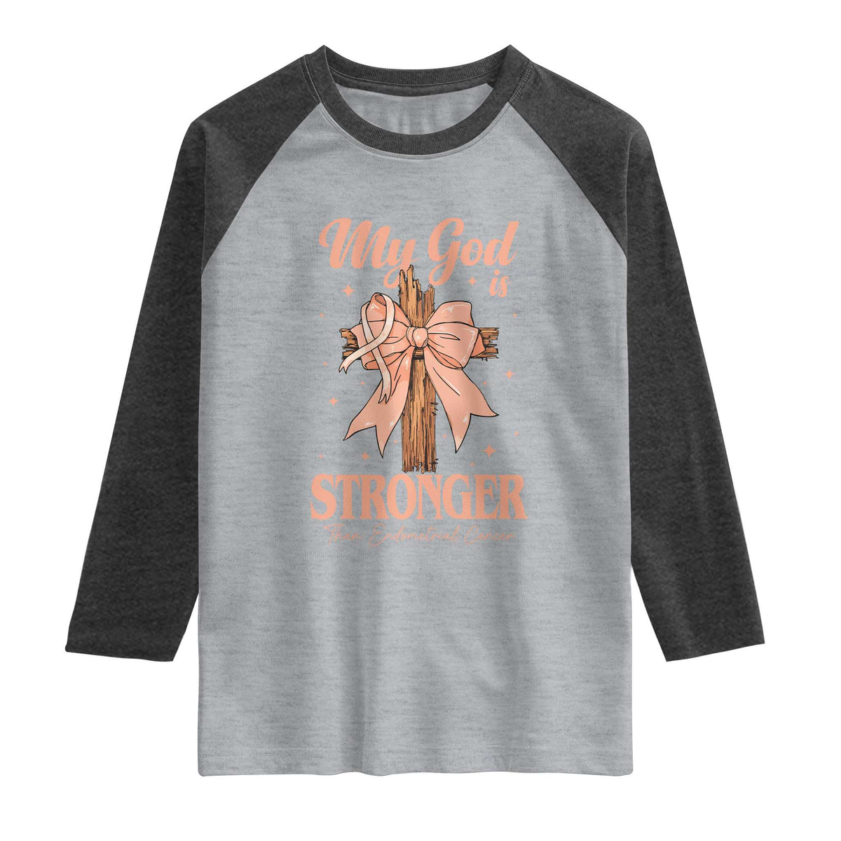 Endometrial Cancer Faith Peach Ribbon Raglan Shirt My God Is Stronger Than Endometrial Cancer