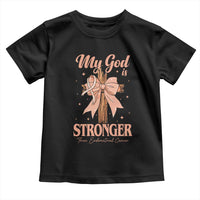 Endometrial Cancer Faith Peach Ribbon Toddler T Shirt My God Is Stronger Than Endometrial Cancer
