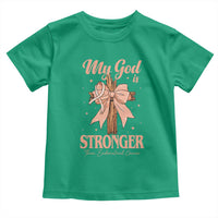 Endometrial Cancer Faith Peach Ribbon Toddler T Shirt My God Is Stronger Than Endometrial Cancer