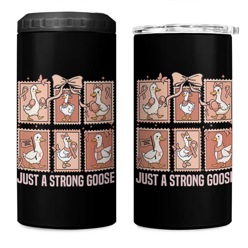Funny Endometrial Cancer Warrior Goose 4 in 1 Can Cooler Tumbler Just A Strong Goose