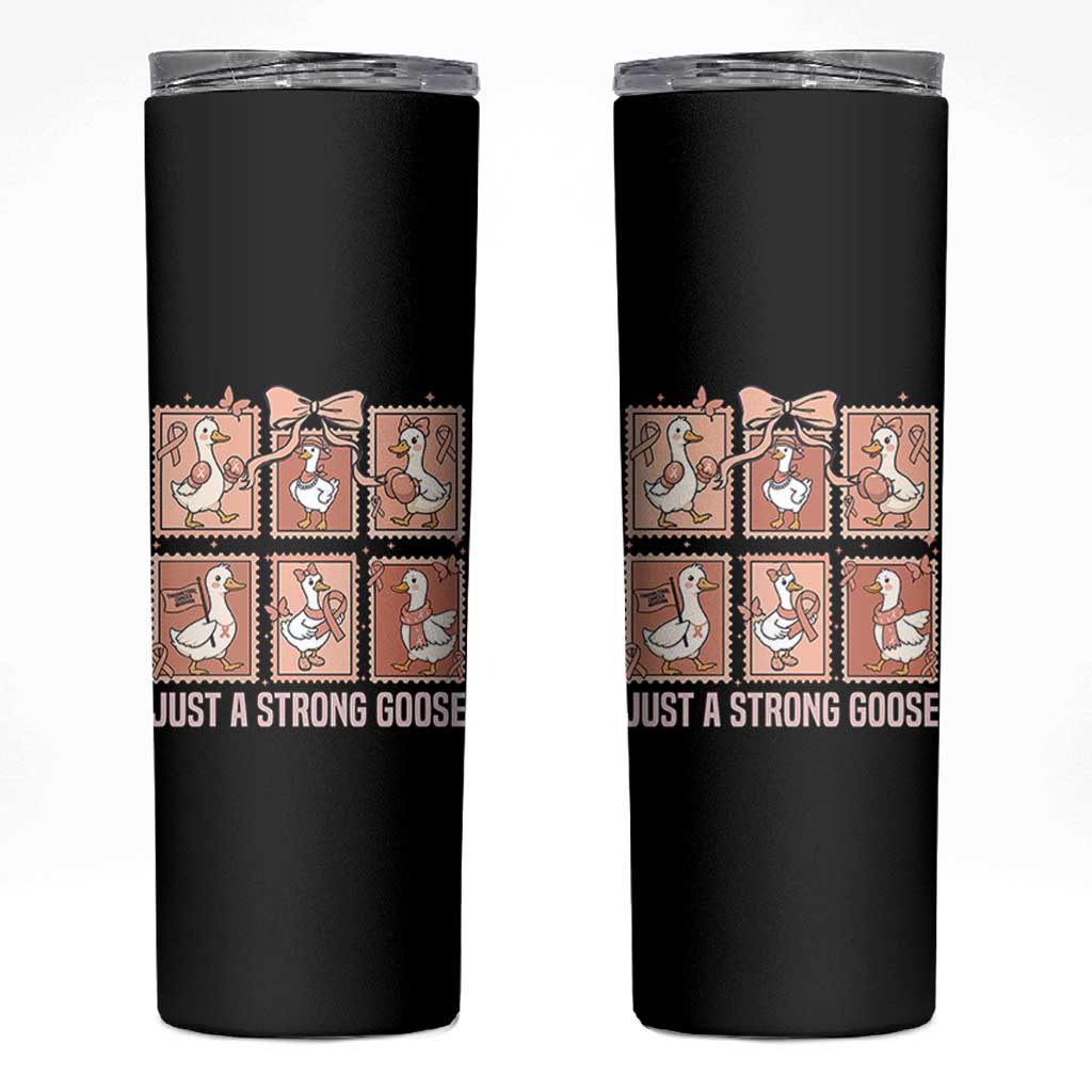 Funny Endometrial Cancer Warrior Goose Skinny Tumbler Just A Strong Goose