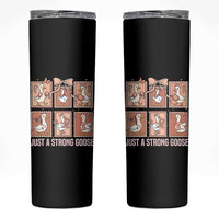 Funny Endometrial Cancer Warrior Goose Skinny Tumbler Just A Strong Goose