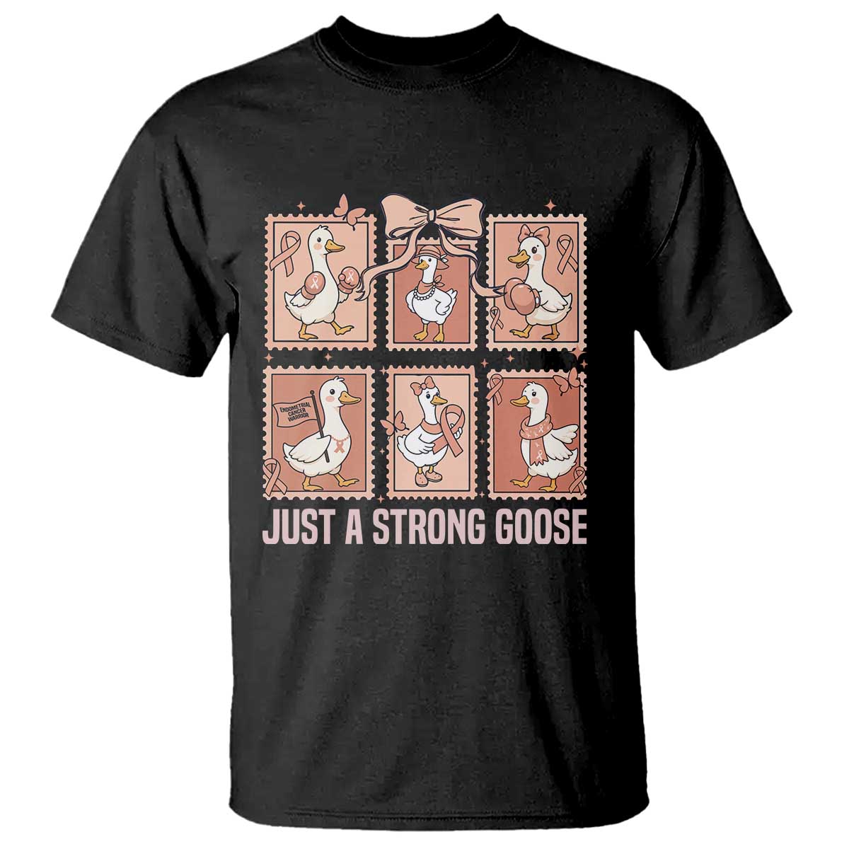 Funny Endometrial Cancer Warrior Goose T Shirt Just A Strong Goose