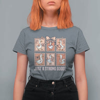 Funny Endometrial Cancer Warrior Goose T Shirt For Women Just A Strong Goose