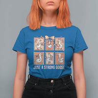 Funny Endometrial Cancer Warrior Goose T Shirt For Women Just A Strong Goose