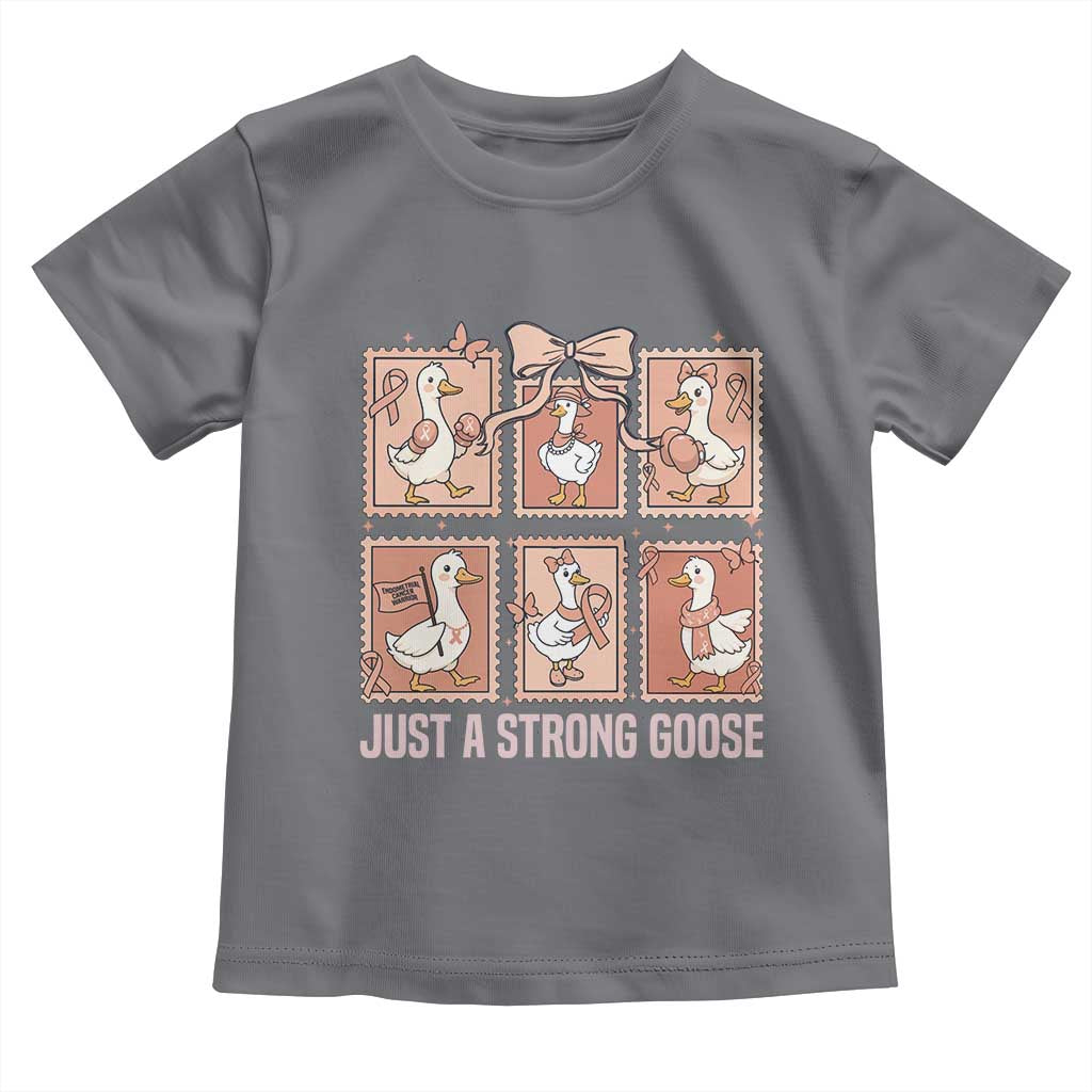 Funny Endometrial Cancer Warrior Goose Toddler T Shirt Just A Strong Goose