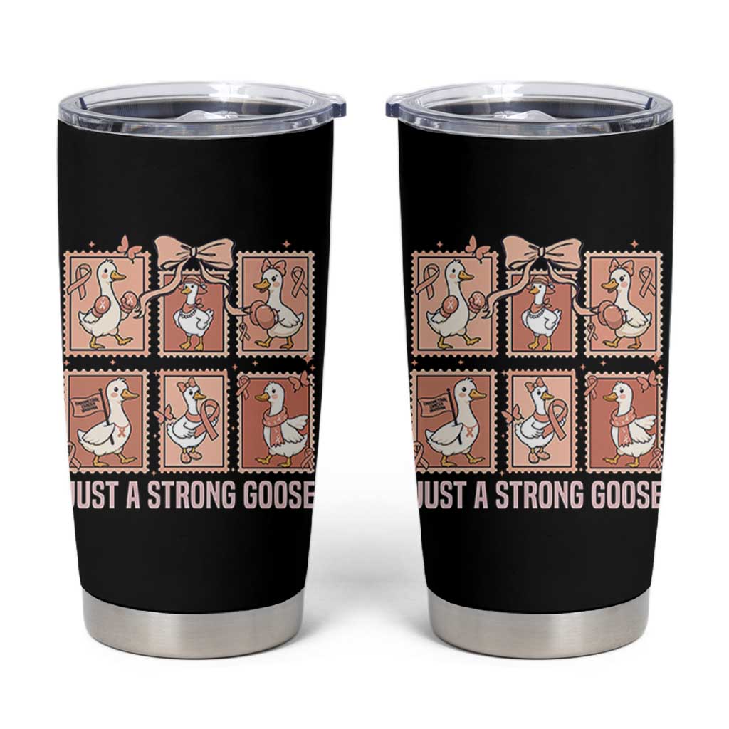 Funny Endometrial Cancer Warrior Goose Tumbler Cup Just A Strong Goose