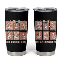 Funny Endometrial Cancer Warrior Goose Tumbler Cup Just A Strong Goose