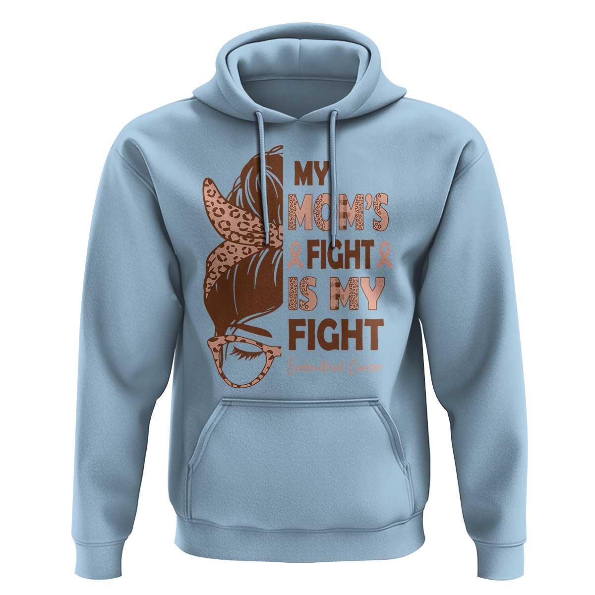 Endometrial Cancer Support Hoodie My Moms Fight My Fight