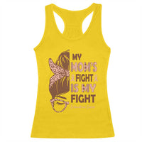 Endometrial Cancer Support Racerback Tank Top My Moms Fight My Fight
