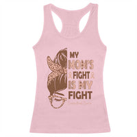Endometrial Cancer Support Racerback Tank Top My Moms Fight My Fight