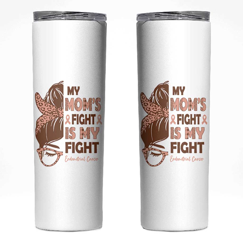 Endometrial Cancer Support Skinny Tumbler My Moms Fight My Fight