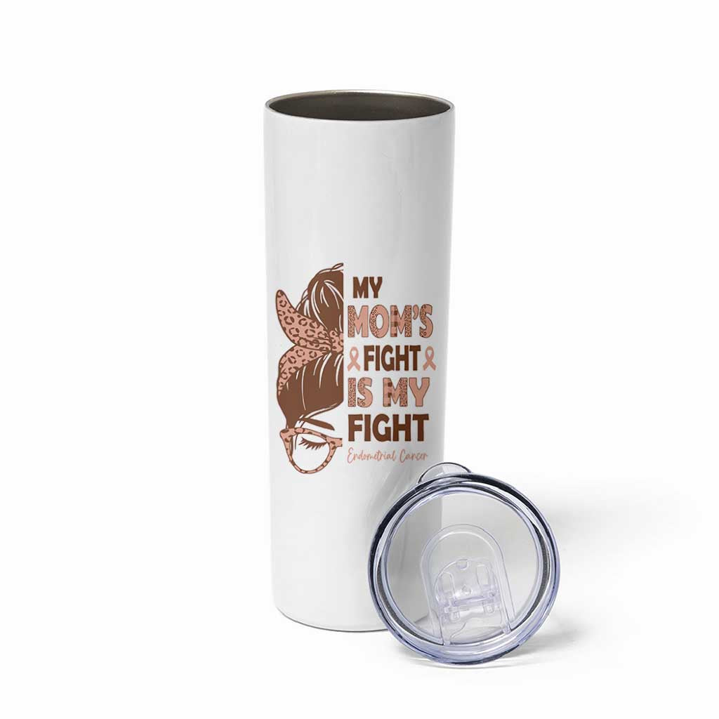 Endometrial Cancer Support Skinny Tumbler My Moms Fight My Fight