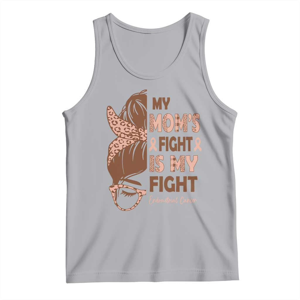Endometrial Cancer Support Tank Top My Moms Fight My Fight