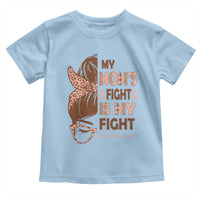 Endometrial Cancer Support Toddler T Shirt My Moms Fight My Fight