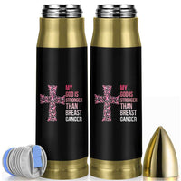 My God Is Stronger Than Breast Cancer Survivor Hope Gift Bullet Tumbler