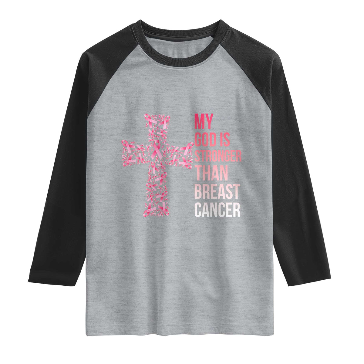 My God Is Stronger Than Breast Cancer Survivor Hope Gift Raglan Shirt
