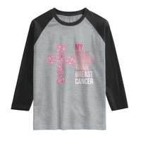 My God Is Stronger Than Breast Cancer Survivor Hope Gift Raglan Shirt